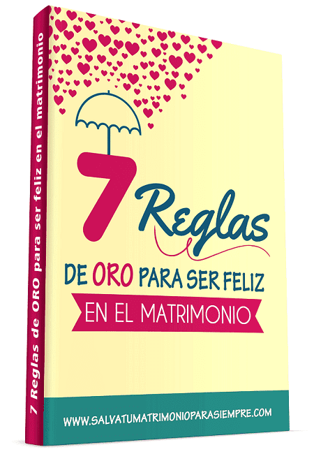 Bono 1 - 7 Reglas de Oro Para Ser Feliz en el Matrimonio